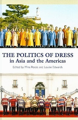 The Politics of Dress in Asia And the Americas (Sussex Library of Asian Studies)