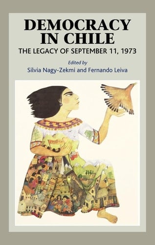 Democracy in Chile The Legacy of September 11, 1973
