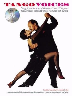 Tango Voices Songs From The Soul Of Buenos Aires Beyond A Collection Of Celebrated Tangos From Around The World