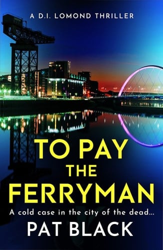 To Pay the Ferryman A D. I. Lomond Thriller