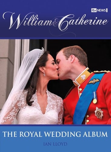 William & Catherine The Royal Wedding Album