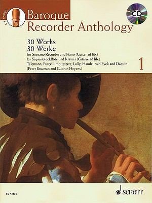 Baroque Recorder Anthology 30 Works For Soprano Recorder With Pianoguitar Accompaniment Anthologie De La Flte Bec Baroque 1 30 Oeuvres Pour Flte Bec Avec Accompagnement De Pianoguitare Barockstcke Fr Sopranblockflte 1 30 Werke Fr Sopranblockflte Mit Gitarre Oder Klavierbegleitung