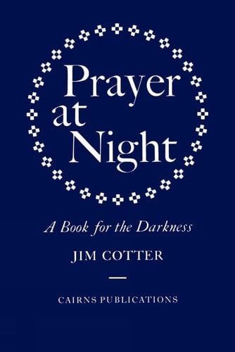 Prayer at Night A Book for the Darkness