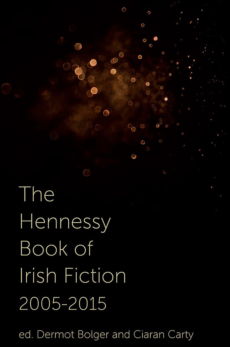 The Hennessy Book of Irish Fiction, 2005-2015
