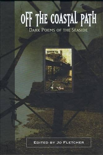 Off the Coastal Path Dark Poems of the Seaside