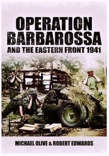 Operation Barbarossa and the Eastern Front 1941