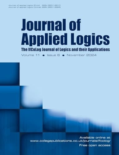 Journal of Applied Logics. IfCoLog Journal of Logics and Their Applications. Volume 11, Number 6, November 2024