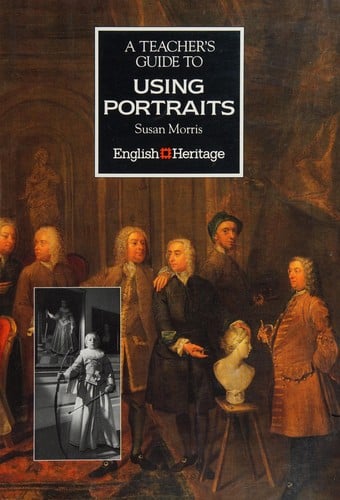 A Teacher's Guide to Using Portraits (Education on Site)