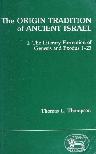 The Origin Tradition of Ancient Israel: The Literary Formation of Genesis & Exodus 1-23 (Journal for the Study of the Old Testament)