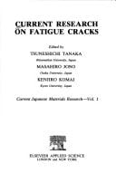 Current Research on Fatigue Cracks (Current Japanese Materials Research)