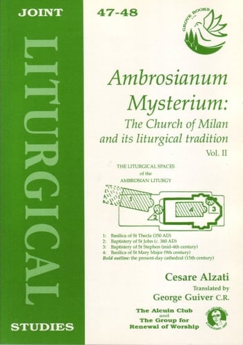 Ambrosianum Mysterium: The Church of Milan and Its Liturgical Tradition: v. 2 (Joint Liturgical Studies)