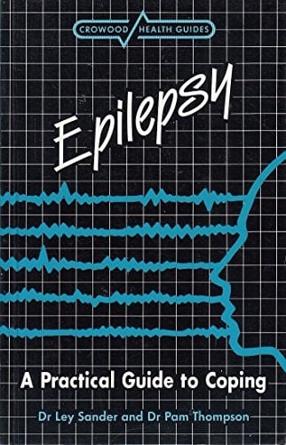 Epilepsy A Practical Guide to Coping