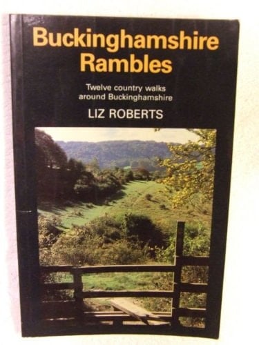 Buckinghamshire Rambles Twelve Country Walks Around Buckinghamshire : with Historical Notes