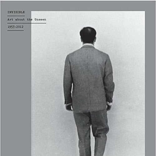 Invisible Art about the Unseen 1957-2012