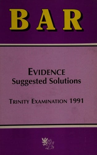 Evidence Suggested Solutions - Trinity Examination 1991