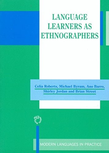 Language Learners as Ethnographers (Modern Language in Practice, 16)