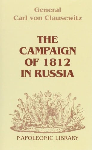 The Campaign of 1812 in Russia (Napoleonic Library)