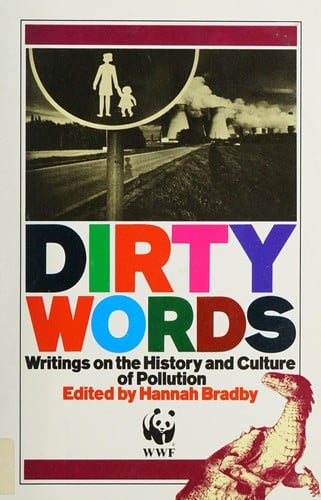 Dirty Words: Writings on the History and Culture of Pollution