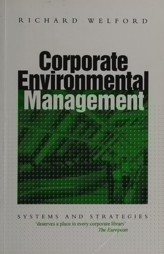 Corporate Environmental Management: Systems & Strategies