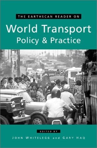 The Earthscan Reader on World Transport Policy and Practice (Earthscan Reader Series)