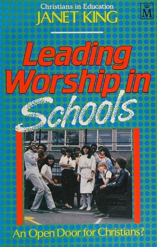 Leading Worship in Schools An Open Door for Christians?