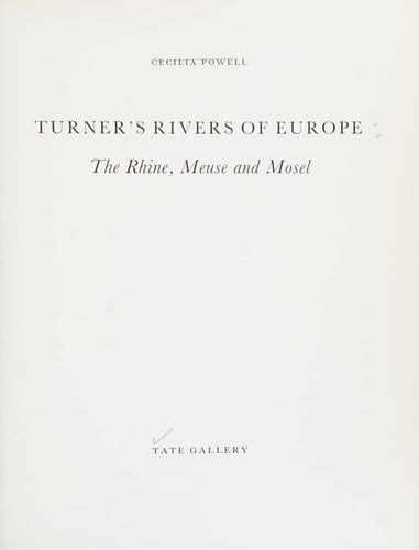Turner's Rivers of Europe: The Rhine, Meuse and Mosel