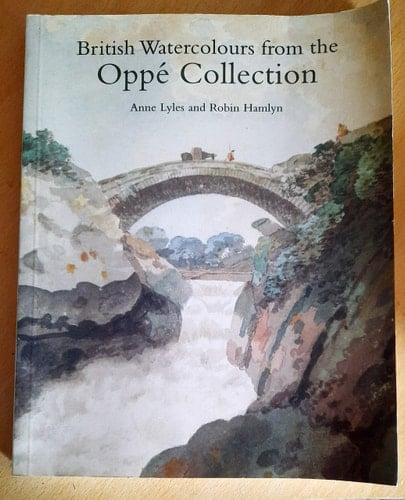British Watercolours from the Oppe Collection: With a Selection of Drawings and Oil Sketches
