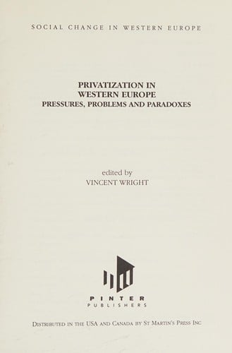 Privatization in Western Europe: Pressures, Problems and Paradoxes (Social Change in Western Europe)