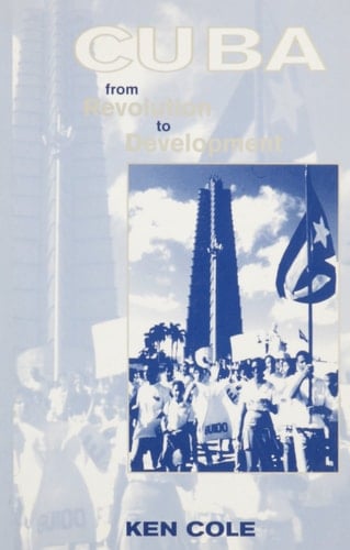 Cuba: From Revolution to Development