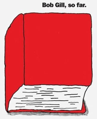 Bob Gill So Far