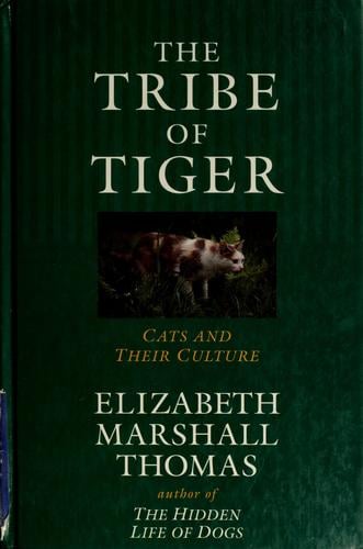The Tribe of Tiger: Cats and Their Culture (ISIS Large Print)