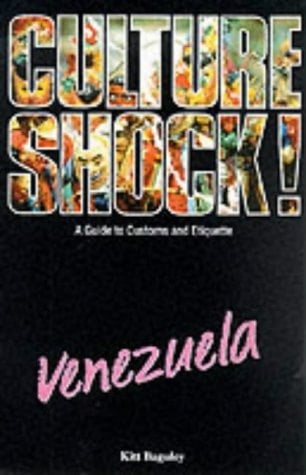 Culture Shock! Venezuela A Guide to Customs and Etiquette