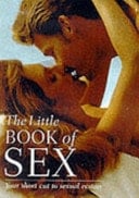 The Little Book of Sex Your Short Cut to Sexual Ecstasy