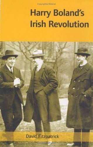Harry Boland's Irish Revolution, 1887-1922 (Biography)