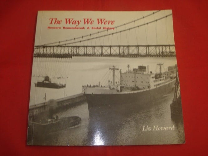 The Way We Were Runcorn Remembered : a Social History