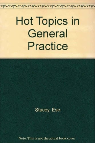 Hot Topics in General Practice