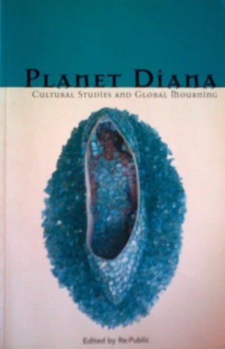 Planet Diana Cultural Studies and Global Mourning