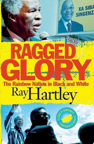 Ragged Glory The Rainbow Nation in Black and White