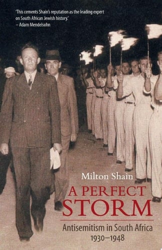 A Perfect Storm Antisemitism in South Africa 1930 - 1948