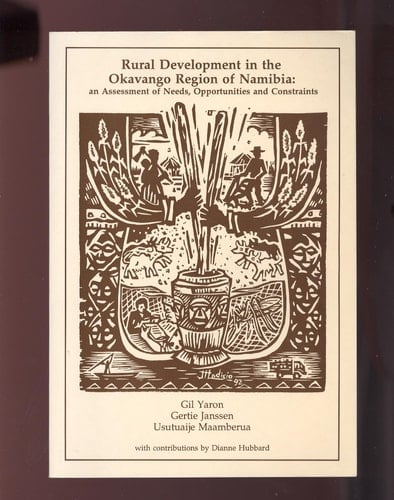 Rural development in the Okavango Region of Namibia: An assessment of needs, opportunities, and constraints