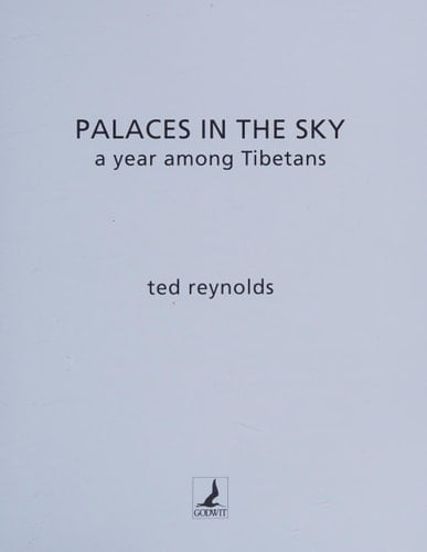 Palaces in the Sky A Year Among Tibetans