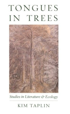 Tongues in Trees: Studies in Literature and Ecology