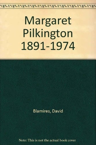 Margaret Pilkington, 1891-1974