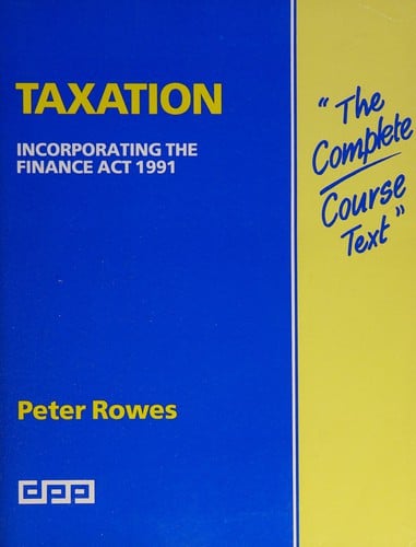 Taxation Incorporating the Finance Act 1991