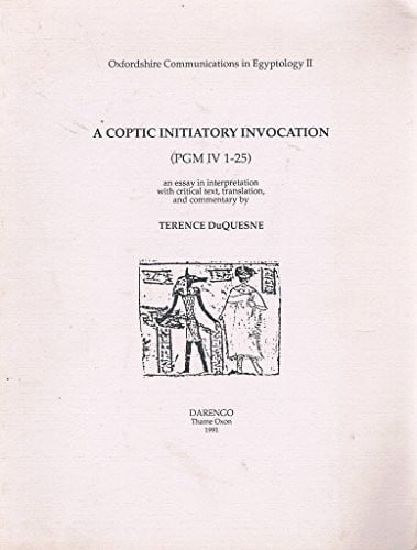 A Coptic Initiatory Invocation (Oxfordshire Communications in Egyptology)