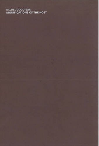 Rachel Goodyear Modifications of the Host