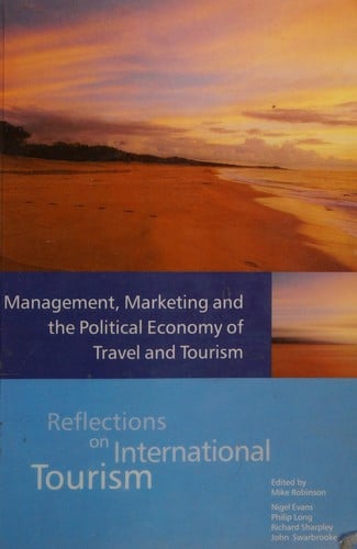 Management, Marketing and the Political Economy of Travel and Tourism (Reflections on International Tourism)