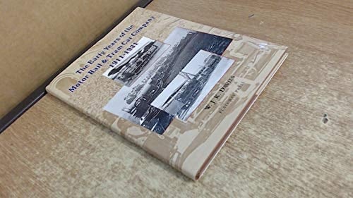The Early Years of the Motor Rail & Tram Car Company 1911-1931
