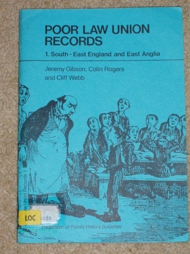 Poor Law Union Records: South-East England and East Anglia