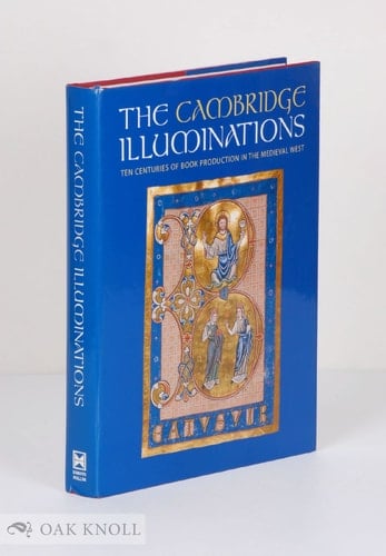 The Cambridge Illuminations: Ten Centuries of Book Production (Studies in Medieval and Early Renaissance Art History)